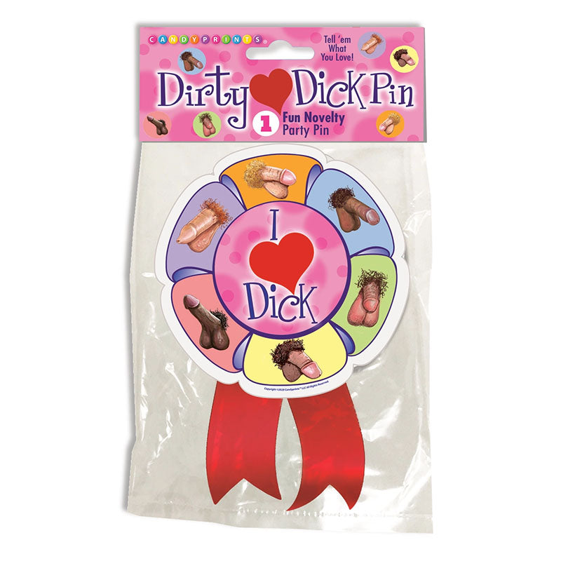 Dirty Dick Pin - I Love Dicks - Novelty Party Pin